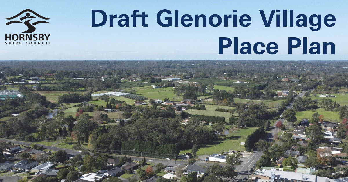 Public Exhibition - Glenorie Village Investigation Report and Draft Glenorie Village Place Plan