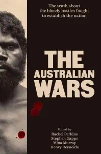 The Australian Wars by Stephen Gapps